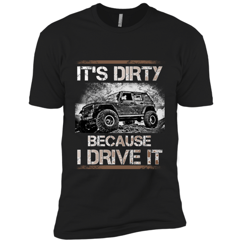 PREMIUM: IT'S DIRTY BECAUSE I DRIVE IT -  - 2