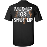 [Back] Mud Up Or Shut Up - For Men