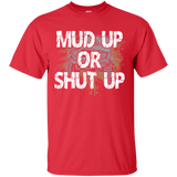 [Front] Mud Up Or Shut Up - For Men