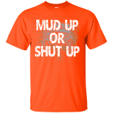 [Front] Mud Up Or Shut Up - For Men