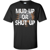 [Front] Mud Up Or Shut Up - For Men