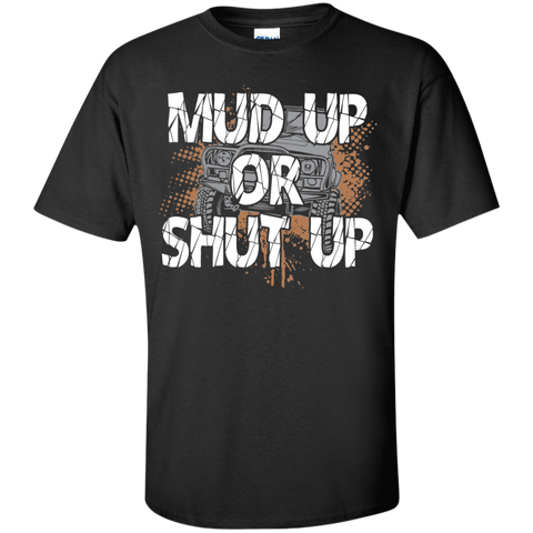 [Front] Mud Up Or Shut Up - For Men