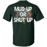 [Back] Mud Up Or Shut Up - For Men