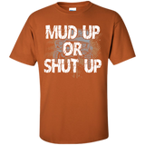 [Front] Mud Up Or Shut Up - For Men