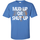 [Front] Mud Up Or Shut Up - For Men