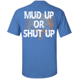 [Back] Mud Up Or Shut Up - For Men