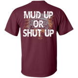 [Back] Mud Up Or Shut Up - For Men