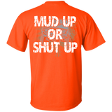 [Back] Mud Up Or Shut Up - For Men