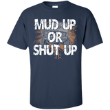 [Front] Mud Up Or Shut Up - For Men