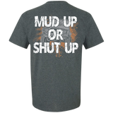 [Back] Mud Up Or Shut Up - For Men