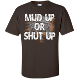 [Front] Mud Up Or Shut Up - For Men