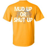 [Back] Mud Up Or Shut Up - For Men