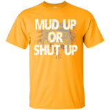 [Front] Mud Up Or Shut Up - For Men